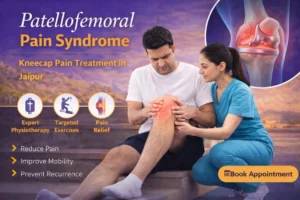 Patellofemoral Pain Syndrome — Kneecap Pain Treatment in Jaipur